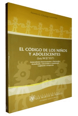 EL CODIGO DE LOS NI�OS Y ADOLESCENTES ( LEY N� 27337 ) ANTECEDENTES INTERNACIONALES Y NACIONALES
