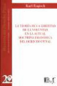 LA TEOR�A DE LA LIBERTAD DE LA VOLUNTAD EN LA ACTUAL DOCTRINA FILOS�FICA DEL DER