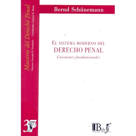 EL SISTEMA MODERNO DEL DERECHO PENAL CUESTIONES FUNDAMENTALES