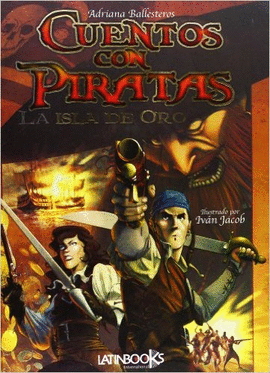 CUENTOS CON PIRATAS LA ISLA DE ORO