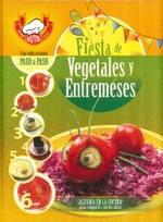 FIESTA DE VEGETALES Y ENTREMESES CON INDICACIONES PASO A PASO
