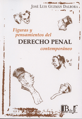 FIGURAS Y PENSAMIENTOS DEL DERECHO PENAL CONTEMPOR�NEO