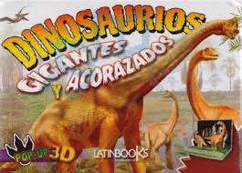 DINOSAURIOS GIGANTES Y ACORAZADOS