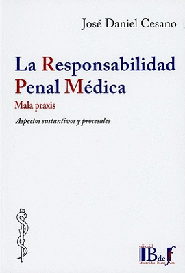 LA RESPONSABILIDAD PENAL MDICA: MALA PRAXIS