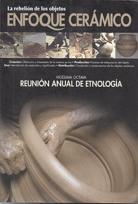 LA REBELI�N DE LOS OBJETOS ENFOQUE CER�MICO + 2 CD ROM