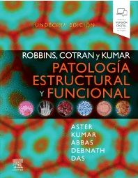 ROBBINS, COTRAN Y KUMAR. PATOLOG�A ESTRUCTURAL Y FUNCIONAL