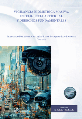VIGILANCIA BIOMETRICA MASIVA INTELIGENCIA ARTIFICIAL Y DERECHOS FUNDAMENTALES