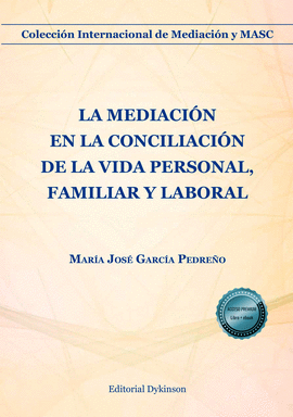 LA MEDIACION EN LA CONCILIACI�N DE LA VIDA PERSONAL FAMILIAR Y LABORAL