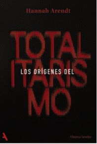 LOS OR�GENES DEL TOTALITARISMO