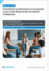 SSC_B_1707. ORIENTACI�N PROFESIONAL EN LOS GRADOS A, B Y C DEL SISTEMA DE FORMACI�N PROFESIONAL