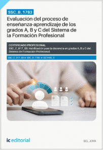 SSC_B_1783. EVALUACI�N DEL PROCESO DE ENSE�ANZAAPRENDIZAJE DE LOS GRADOS A, B Y C DEL SISTEMA DE LA FORMACI�N PROFESIONAL
