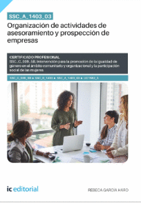 SSC_A_1403_03. ORGANIZACI�N DE ACTIVIDADES DE ASESORAMIENTO Y PROSPECCI�N DE EMPRESAS