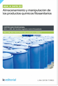 AGA_A_0479_02. ALMACENAMIENTO Y MANIPULACI�N DE LOS PRODUCTOS QU�MICOS FITOSANITARIOS