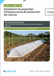 AGA_A_3051_03. INSTALACI�N DE PEQUE�AS INFRAESTRUCTURAS DE PROTECCI�N DE CULTIVOS