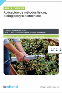 AGA_A_0479_03. APLICACI�N DE M�TODOS F�SICOS, BIOL�GICOS Y/O BIOT�CNICOS