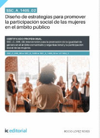 SSC_A_1405_02. DISE�O DE ESTRATEGIAS PARA PROMOVER LA PARTICIPACI�N SOCIAL DE LAS MUJERES EN EL �MBITO P�BLICO