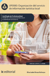 ORGANIZACI�N DEL SERVICIO DE INFORMACI�N TUR�STICA LOCAL. UF0080