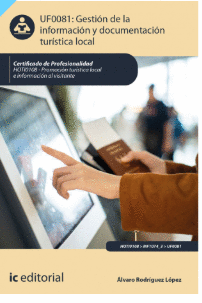 GESTI�N DE LA INFORMACI�N Y DOCUMENTACI�N TUR�STICA LOCAL. UF0081