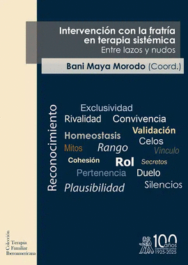 INTERVENCI�N CON LA FRATR�A EN TERAPIA SIST�MICA. ENTRE LAZOS Y NUDOS