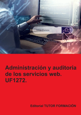 ADMINISTRACI�N Y AUDITOR�A DE LOS SERVICIOS WEB