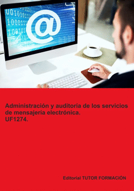 ADMINISTRACIN Y AUDITORA DE LOS SERVICIOS DE MENSAJERA ELECTRNICA