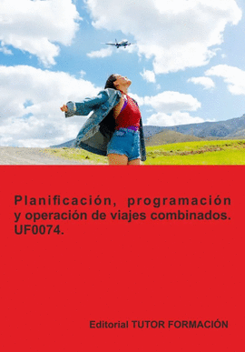 PLANIFICACIN, PROGRAMACIN Y OPERACIN DE VIAJES COMBINADOS