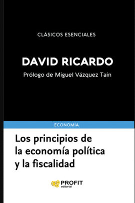 LOS PRINCIPIOS DE LA ECONOM�A POL�TICA Y LA FISCALIDAD