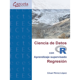 CIENCIA DE DATOS CON R. REGRESI�N. APRENDIZAJE SUPERVISADO
