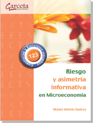 RIESGO Y ASIMETR�A INFORMATIVA EN MICROECONOM�A