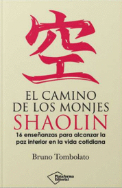 EL CAMINO DE LOS MONJES SHAOLIN