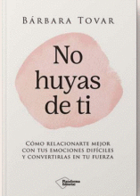 NO HUYAS DE TI