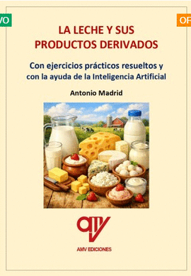 LA LECHE Y SUS PRODUCTOS DERIVADOS