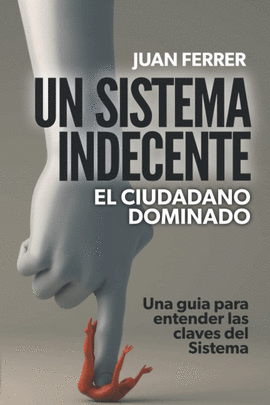UN SISTEMA INDECENTE