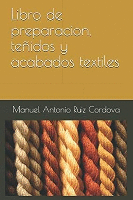 LIBRO DE PREPARACION, TEIDOS Y ACABADOS TEXTILES
