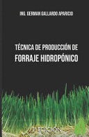 TÉCNICA DE PRODUCCIÓN DE FORRAJE HIDROPÓNICO