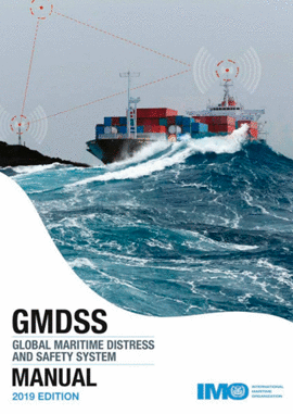 GMDSS GLOBAL MARITIME DISTRESS AND SAFETY SYSTEM MANUAL